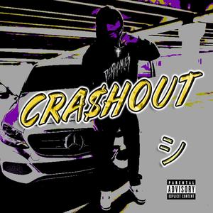 CRASHOUT (Explicit)