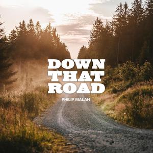 Down That Road