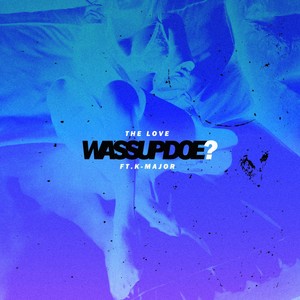 Wassup Doe (feat. K-Major) [Explicit]