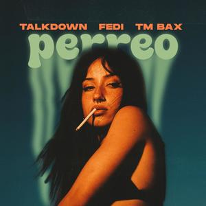 Talk down - Perreo (Explicit)