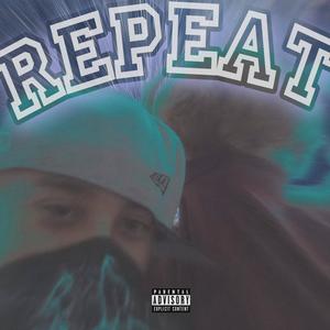 Repeat (feat. ihy.caso) [Explicit]