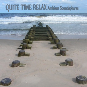 Quite Time Relax (Ambient Soundspheres)