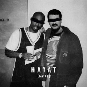HAYAT (BAYAT) [Explicit]