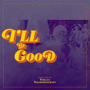 I'll Be Good (Explicit)