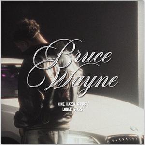 Bruce Wayne (feat. G Rose & Hazen) [Explicit]