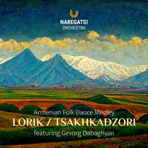 Armenian Folk Dance Medley: Lorik / Tsakhkadzori (feat. Gevorg Dabaghyan)