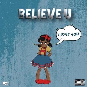 Believe U (feat. Mxni) [Radio Edit] [Explicit]