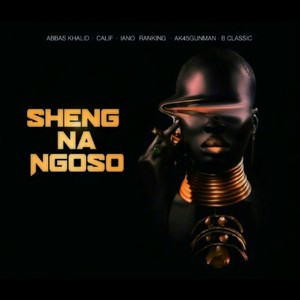 Sheng na Ngoso (Explicit)