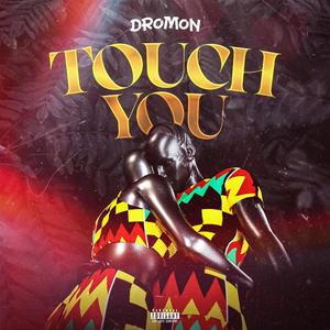 TOUCH YOU