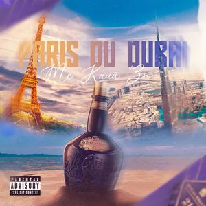Paris ou dubai (Explicit)