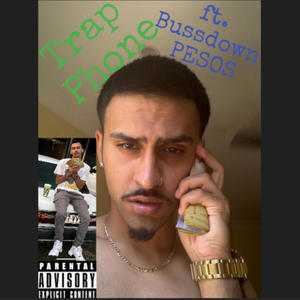 Trap Phone (feat. Bussdown PESOS) [Explicit]