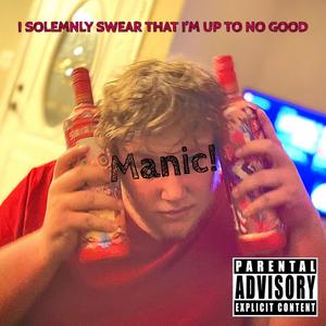 I Solemnly Swear That I'm Up To No Good (Explicit)