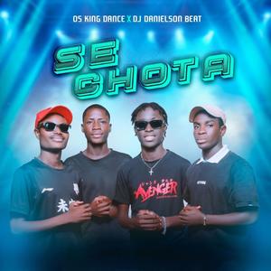 SE CHOTA (feat. Os King Dance & Dj Danielson Beat)