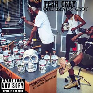 Yeah Okay (feat. Quesebeats) [Explicit]