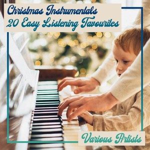 Christmas Instrumentals - 20 Easy Listening Favourites