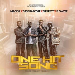 ONE HIT SONG (feat. Macky2, Sase Rapcore, Sirspect & Flowzer)