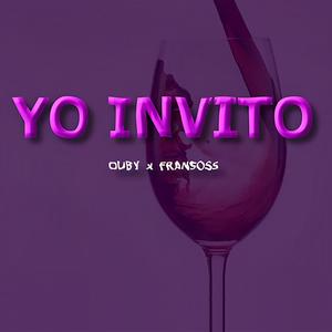 Yo Invito (feat. Fransoss) [Explicit]