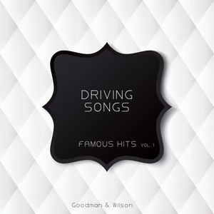 Driving Songs Famous Hits Vol. 1