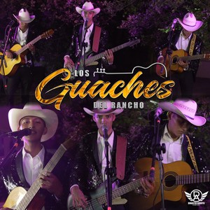 Los Guaches del Rancho En Vivo