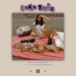 Kaka Nona (feat. Yaleee_Roel)