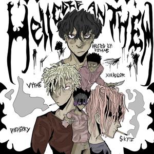 HELLCORE ANTHEM (feat. Vythe, Skyte & XiiiDolor) (Explicit)