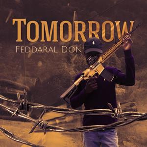 Feddaral Don - Tomorrow (Explicit)