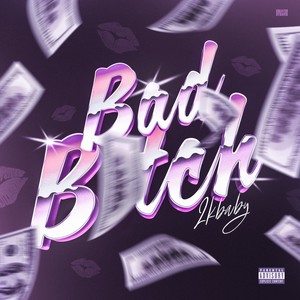 Bad B*tch (Explicit)