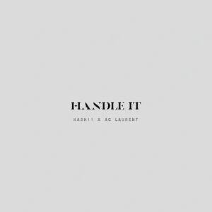 HANDLE IT (Explicit)