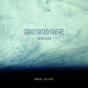 Grand Fantasy Fanfare for Orchestra