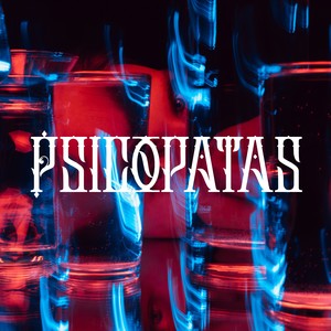 PSICOPATAS (Explicit)