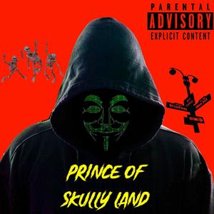 Prince Of Skully Land (Explicit)