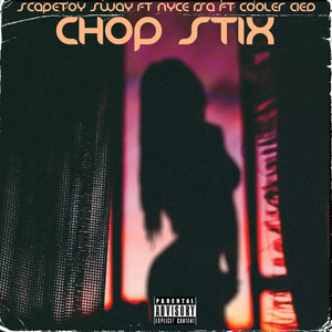 Chop Stix (Explicit)