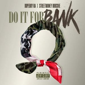Do It For Bank (feat. Street Money Boochie) (Remix|Explicit)