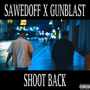 SHOOT BACK (feat. GUNBLAST) (Explicit)