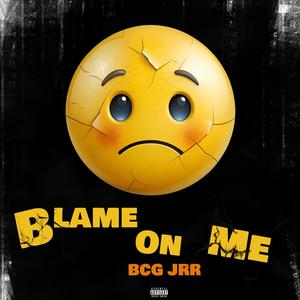 BCG JRR - Blame On Me (Official Audio) (Explicit)