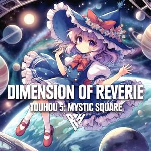 Dimension of Reverie (From "Touhou 5: Mystic Square")