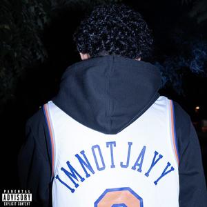 I'm Not Jayy (Explicit)