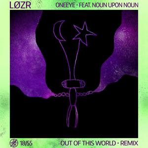 Out Of This World(feat. noun upon noun) (Remix)