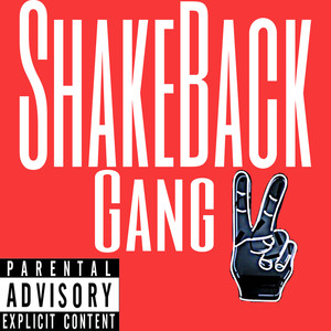 Shakeback Gang 2 (Explicit)