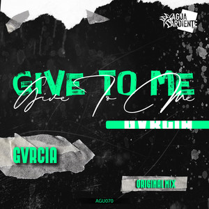 Give To Me (Original Mix)