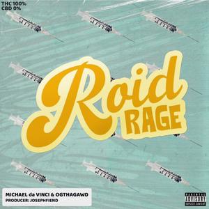 Roid Rage(feat. Ogthagawd) (Explicit)