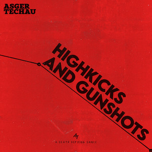 Highkicks and Gunshots
