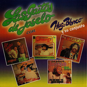 Las Gaitas de Joselo Con Hugo Blanco y Su Conjunto