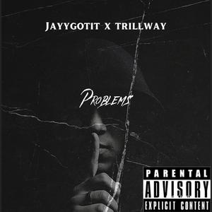 Problems (feat. Jayygotit) [Explicit]