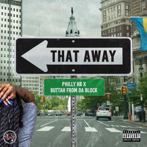 That Away (feat. Buttah From Da Block) [Explicit]