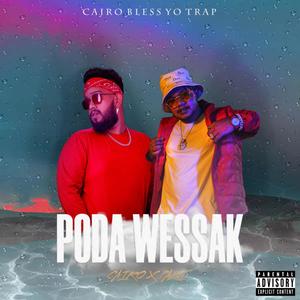 Poda Wessak (Explicit)