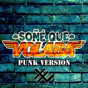 Soñé Que Volaba (Punk Version)