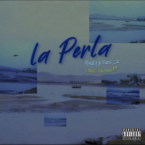 La Perla (Explicit)