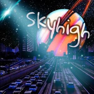 Sky High (Explicit)