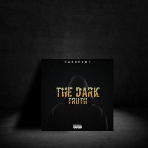 The Dark Truth (feat. Shakiya Nicole) [Explicit]